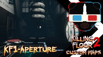 Killing Floor 2 - Custom Maps [KF1-Aperture #1] (Official Stream)