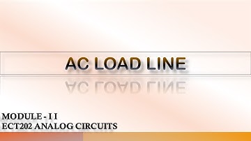 AC LOAD LINE | ECT202 | MODULE2 | ANALOG CIRCUITS | KTU