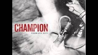 Video thumbnail of "CHAMPION - PROMISES KEPT"