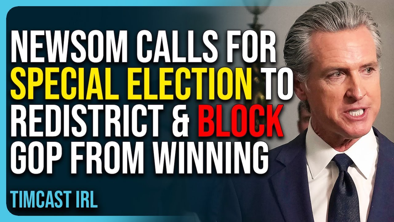 Gavin Newsom Calls For Special Election To Redistrict & Block Republicans From Winning