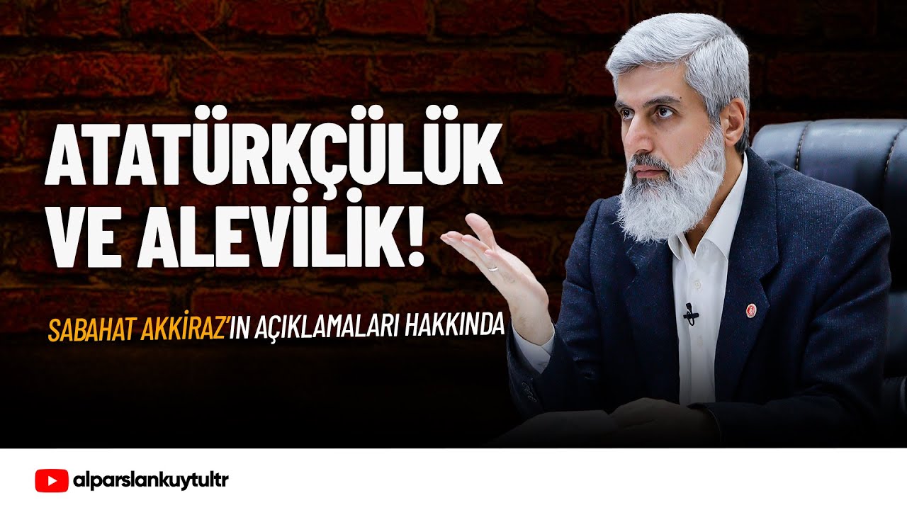 Sabahat Akkiraz'ın Laiklik ve Hz. Ali ile İlgili Sözleri Hakkında | Alparslan Kuytul Hocaefendi