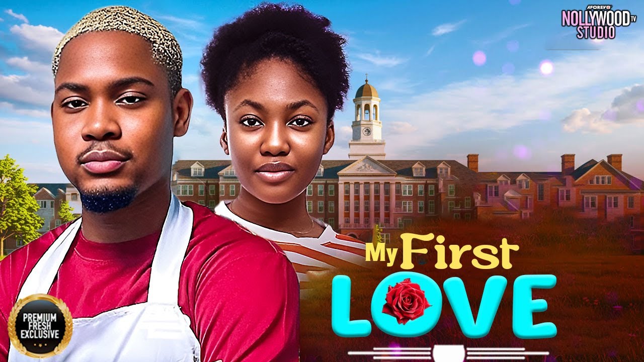 MY FIRST LOVE (ANGEL UNIGWE, CLINTON JOSHUA) - BRAND NEW 2026 NIGERIAN MOVIE
