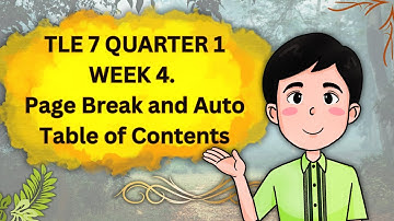TLE 7 Quarter 1 Week 4. Create word documents with page breaks and  auto table of contents.