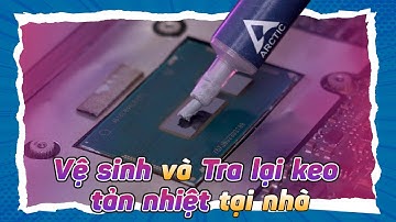 Hướng dẫn tự vệ sinh và tra lại keo tản nhiệt cho Laptop TẠI NHÀ | LapCity