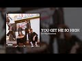 The Neighbourhood You Get Me So High Lyrics 