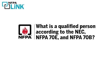 What Is a Qualified Person According to the NEC, NFPA 70B, and NFPA 70E?