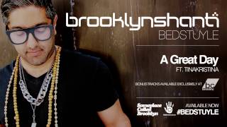 Brooklyn shanti - a great day ft. tinakristina [official audio]