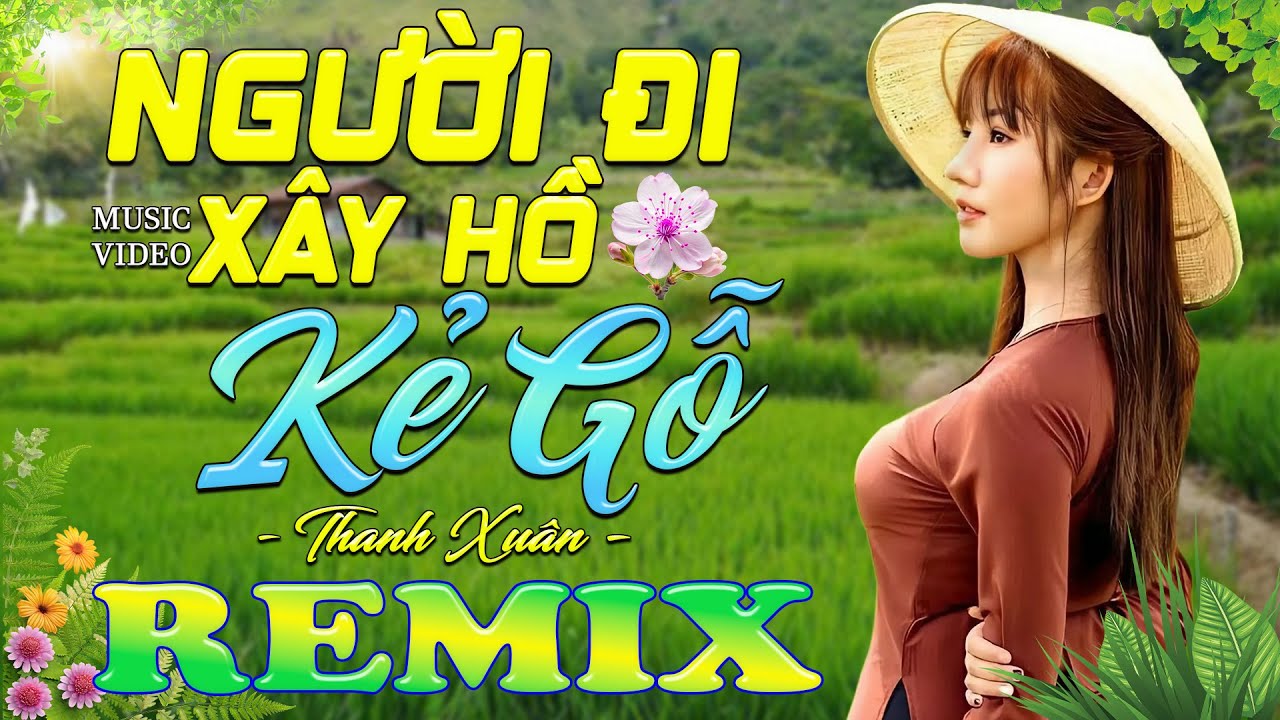 NGƯỜI ĐI XÂY HỒ KẺ GỖ ➤ Dân Ca Xứ Nghệ 2025 - Lk Nhạc Sống Thôn Quê Phối Mới Nhất TOÀN BÀI HAY