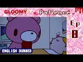 [Dubbed in English] Gloomy Bear Ep 8: Patience