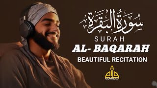 Surah Al Baqarah سورة البقره | BEAUTIFUL RECITATION | KALAM QURAN