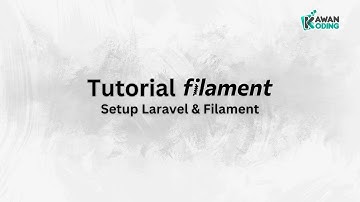 Tutorial Filament - Membuat Aplikasi Manajemen Pekerjaan - 01 Setup Proyek & Filament