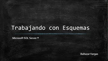004 Introducción a los  Esquemas en SQL Server