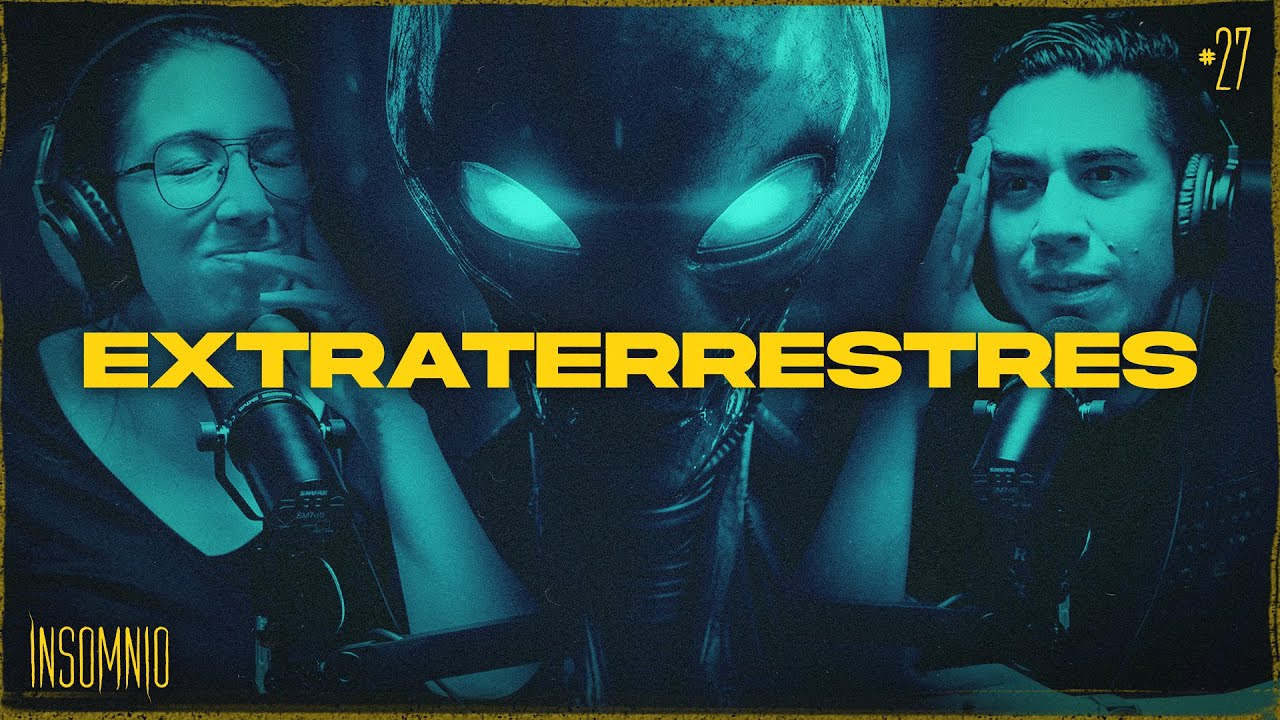 EXTRATERRESTRES - INVITADA: CEIDE DE NEGRI INSOMNIO #27