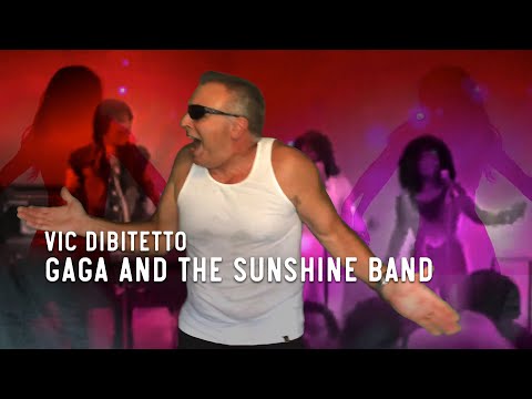 Gaga and the Sunshine Band | VicDiBitetto.net