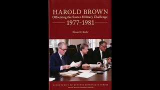 Harold Brown: Offsetting the Soviet Military Challenge, 1977–1981