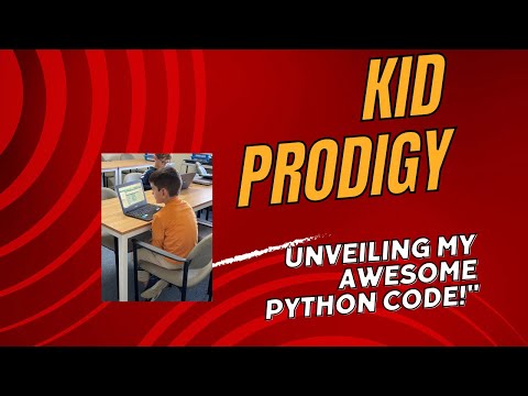 Kid Prodigy: Unveiling My Awesome Python Code!