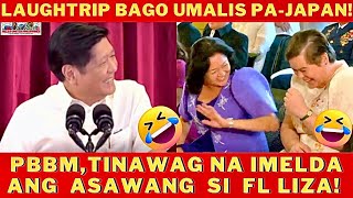 PBBM, Tinawag na IMELDA si FL Liza! 😆Kulitan Bago Umalis Papuntang Japan 🇯🇵