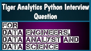 tiger analytics python interview questions and answers | dsa for data engineer |dsa for data science
