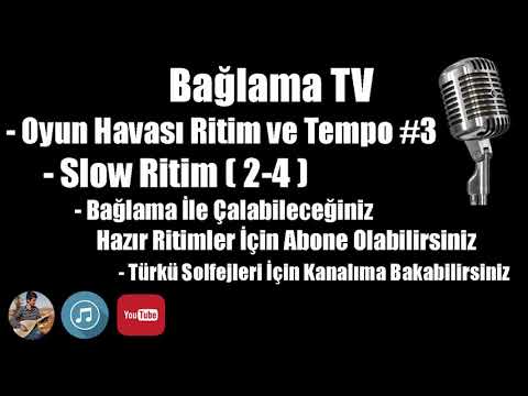 Bağlama - Saz Slow (Yavaş) Ritim ve Tempo / Oyun Havası Ritim Tempo (2-4) Hazır Ritimler