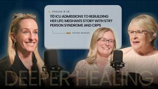 110 ICU Admissions to Rebuilding Her Life: Meghan's Story With Stiff Person Syndrome and CRPS
