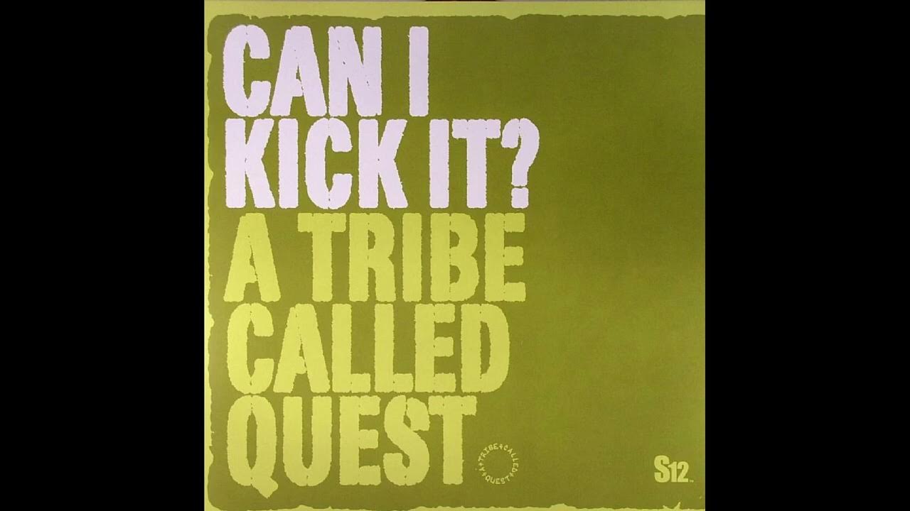 a tribe called quest Can I Kick It Boilerhouse Mix YouTube