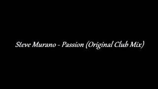 Steve Murano - Passion (Original Club Mix).