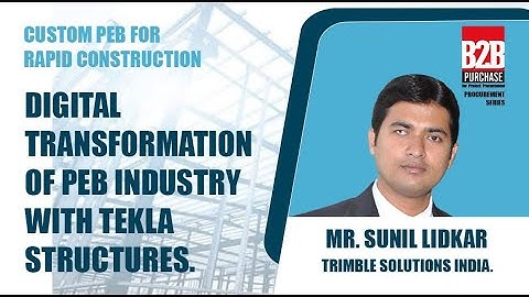 Digital transformation of PEB industry with Tekla Structures | B2B Purchase | Procurement Series