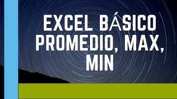 ¿Cómo usar el PROMEDIO, MAX, MIN ?