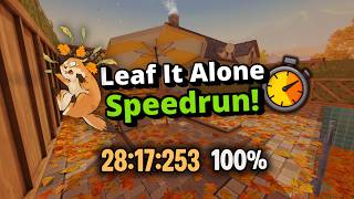 Leaf it Alone | 100% Speedrun (No Skip) | 28:17:253