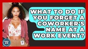 What To Do If You Forget A Coworker