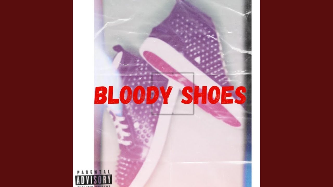 BLOODY SHOES - YouTube