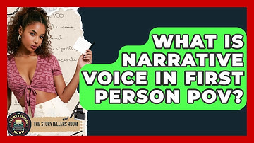 What Is Narrative Voice In First Person POV? - The Storytellers Room