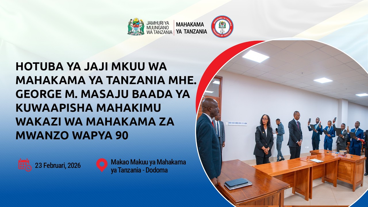 HOTUBA YA JAJI  MKUU WA MAHAKAMA YA TANZANIA BAADA YA UAPISHO WA MAHAKIMU WAPYA; 23 FEBRUARI 2026