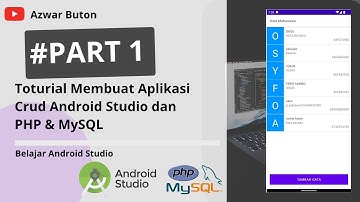 PART 1 - MUDAH BELAJAR ANDROID STUDIO CRUD PHP DAN MYSQL TAHUN 2022