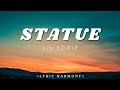 STATUE - LIL EDDIE (Lyrics)