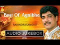 Best of agnibha  rabindra sangeet  hits of tagore songs 10 best bengali songs  bhavna records