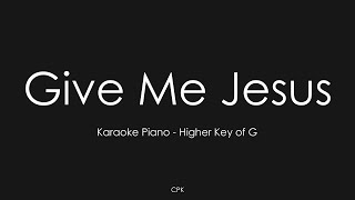 Give Me Jesus — VOUS Worship | Piano Karaoke [Higher Key of G]