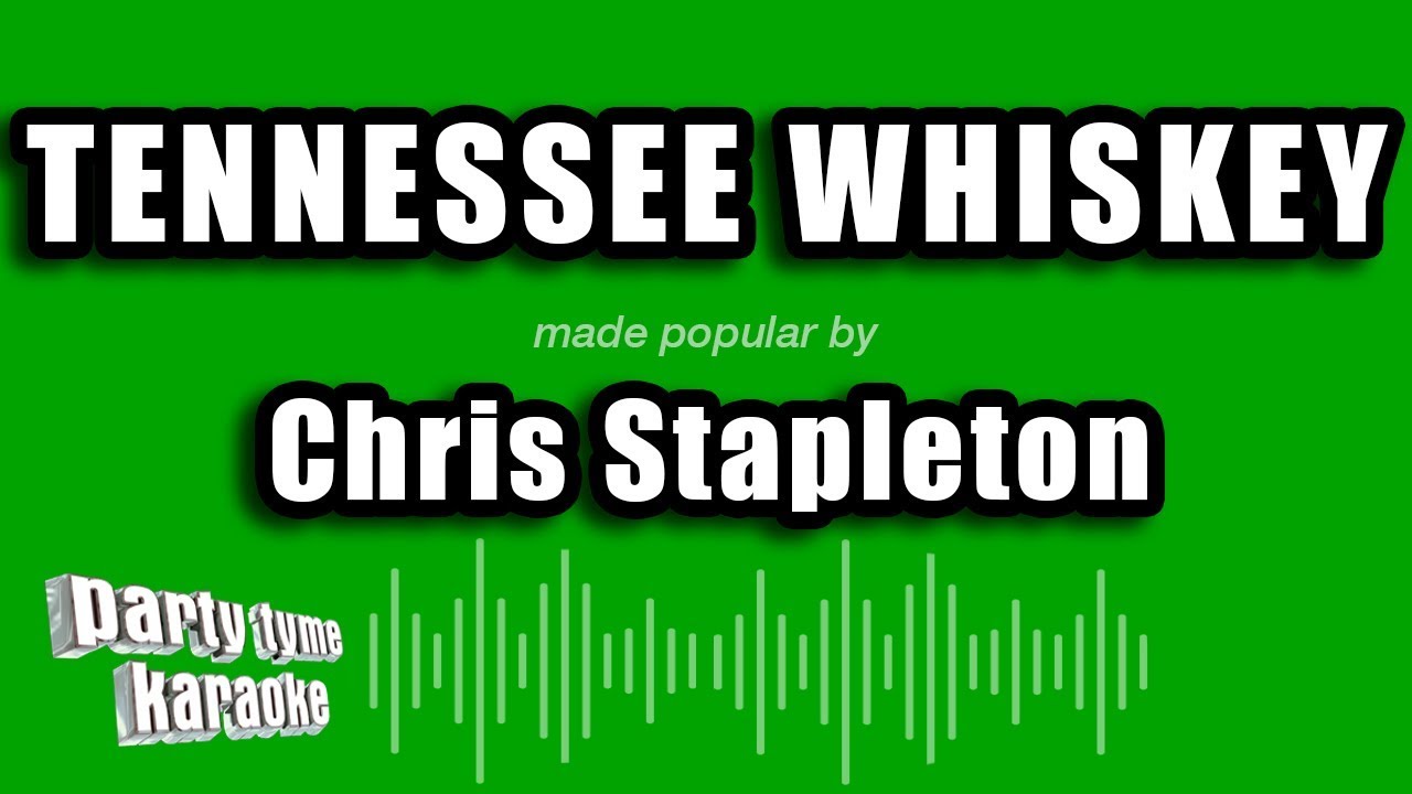 Chris Stapleton Tennessee Whiskey (Karaoke Version) YouTube Music