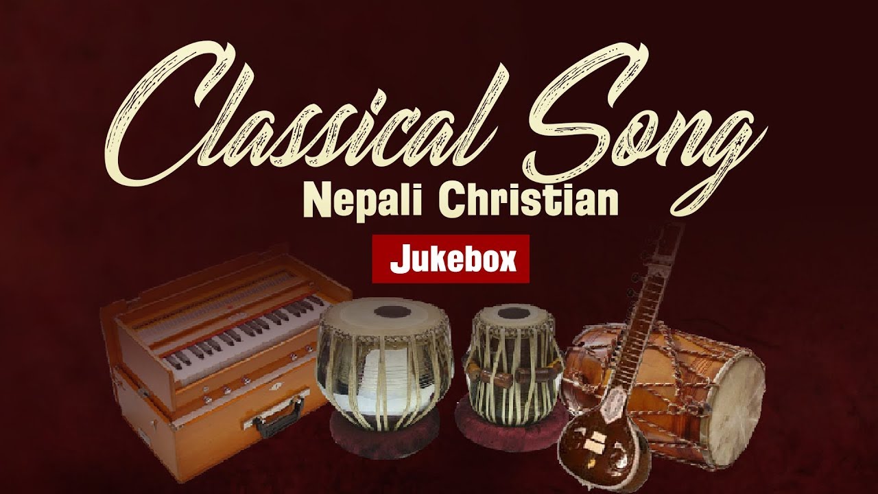 Nepali Christian Classical Songs Collection | Jukebox | CS Releases