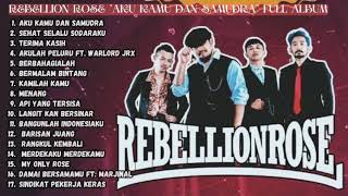 RebellionRose 'Aku Kamu dan Samudra' Full Album