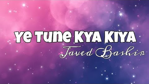 🎶 Ye Tune Kya Kiya Lyrics | Arijit Singh | Once Upon A Time In Mumbaai Dobara | Full Song