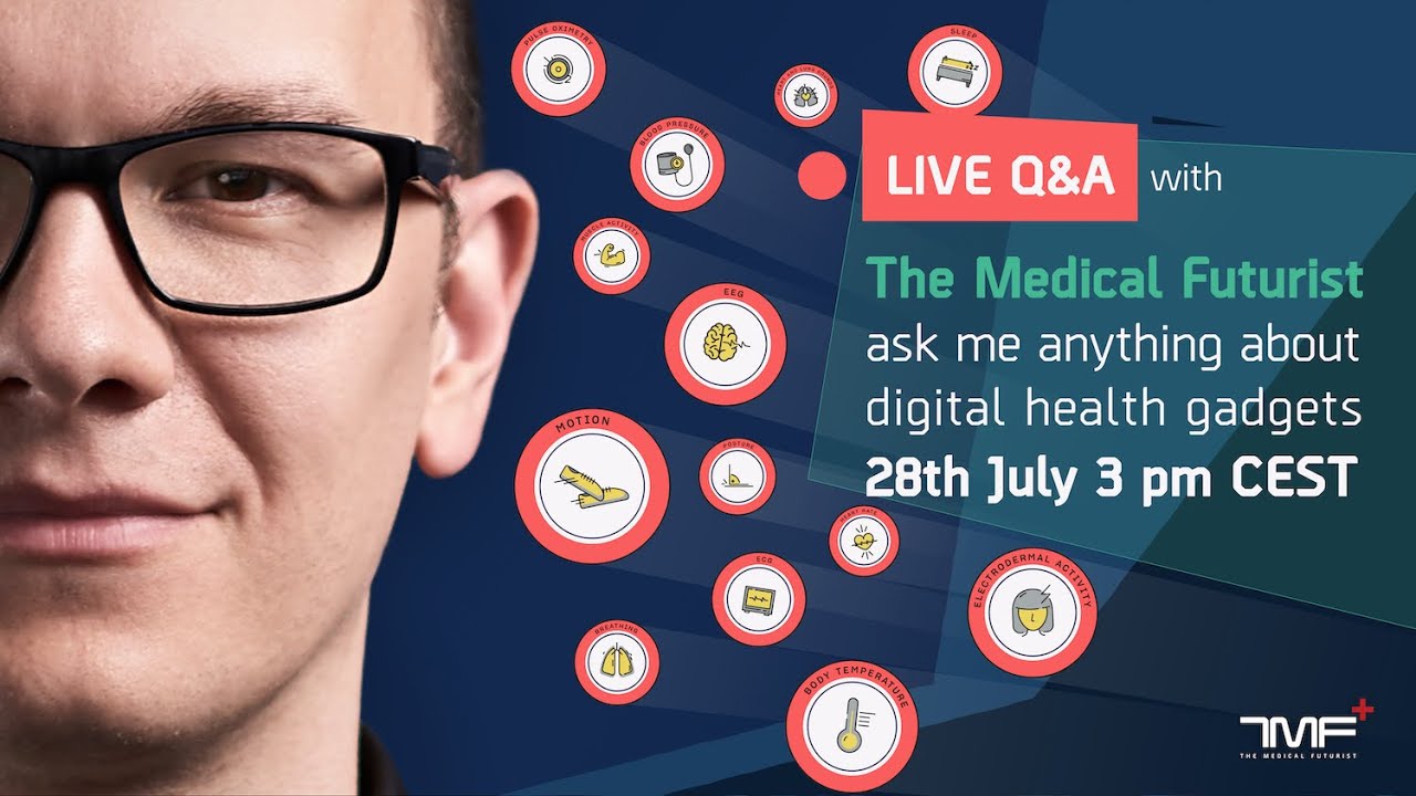 Ask Me About Digital Health Technology: Live Q&A With The Medical Futurist