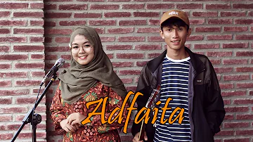 Adfaita - cover by Zahrotul Hasanah & Ramli