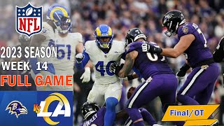 Los Angeles Rams vs Baltimore Ravens  Final\/OT Week 14 (12\/10\/23) | NFL Highlights Today