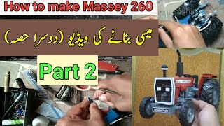 How to make RC Tractor Massey Furguson 260 #Part 2 #TechnicalSaghir #YoutubeVideo