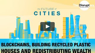 Morten Bove on Blockchain, Building Recycled Plastic Homes and Redistributing Wealth