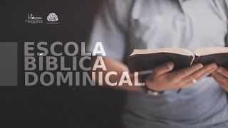 Escola Bíblica Dominical - 06/03/2022