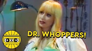 DR. WHOPPERS!   ///   EVERYTHING IS TERRIBLE!