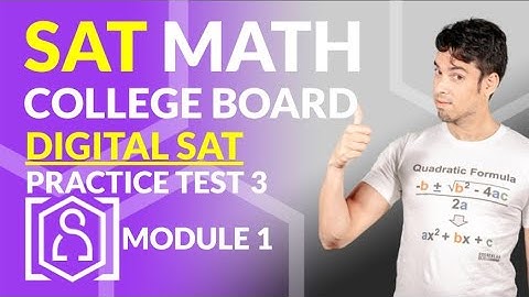 NEW SAT Math: DIGITAL SAT - Practice Test 3, Module 1 in REAL TIME!