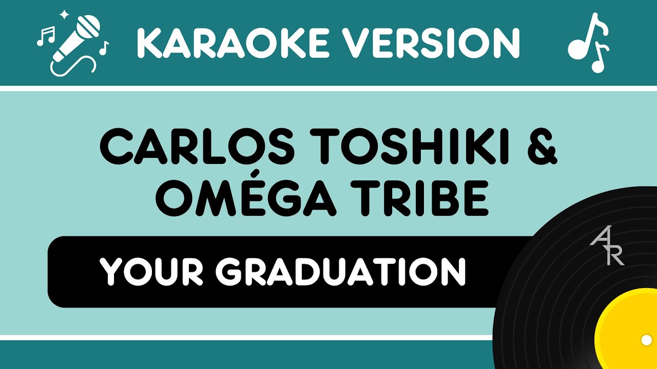 [Karaoke 21:9 ratio] Carlos Toshiki & Omega Tribe - Your Graduation [Romaji]